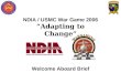 NDIA / USMC War Game 2006 “Adapting to Change” Welcome Aboard Brief