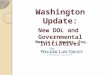 Marcia S. Wagner, Esq. Washington Update: New DOL and Governmental Initiatives