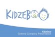 Kidzeboo General Company Presentation. Kidzeboo General Company Presentation