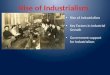 Rise of Industrialism Key Factors in Industrial Growth Government support for Industrialism