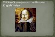 William Shakespeare was born on the 23rd of April 1564, in Stratford- on-Avon
