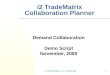 I2 Technologies, Inc. Confidential1 i2 TradeMatrix Collaboration Planner Demand Collaboration Demo Script November, 2000