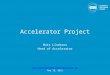 Accelerator Project Mats Lindroos Head of Accelerator  May 19, 2015