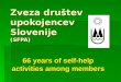 Zveza društev upokojencev Slovenije (SFPA) 66 years of self-help activities among members