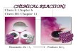 CHEMICAL REACTIONS Reactants: Zn + I 2 Product: Zn I 2 Chem I: Chapter 6 Chem IH: Chapter 11