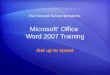Microsoft ® Office Word 2007 Training Get up to speed Hal Henard School presents: