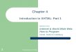 Introduction to XHTML 1 Chapter 4 Introduction to XHTML: Part 1 Reference From: Internet & World Wide Web: How to Program Deitel, Deitel & Goldburg