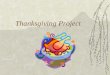 Thanksgiving Project. Getting ready to eat!  Between now and Thanksgiving, we will create FunMat for your family dinner