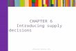 CHAPTER 6 Introducing supply decisions ©McGraw-Hill Education, 2014