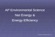 AP Environmental Science Net Energy & Energy Efficiency © Brooks/Cole Publishing Company / ITP