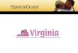 SpecialQuest. Virginia’s SpecialQuest Involvement Wave I 1997 - 2002
