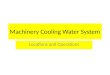Machinery Cooling Water System Locations and Operations