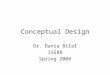 Conceptual Design Dr. Dania Bilal IS588 Spring 2008