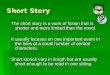 Short Story The short story is a work of fiction that is shorter and more limited than the novel. It usually focuses on one important event in the lives