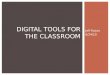 Jeff Forjan 6/24/10 DIGITAL TOOLS FOR THE CLASSROOM