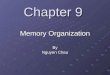 Chapter 9 Memory Organization By Nguyen Chau Topics Hierarchical memory systems Cache memory Associative memory Cache memory with associative mapping