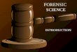 FORENSIC SCIENCE INTRODUCTION 2 FIRST SEMESTER *Introduction *Physical Evidence *DNA *Documentation *Biology *Introduction *Prints *Toxicology *Trace