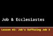 Job & Ecclesiastes. How did Job end the seven-day period of silence with his friends? (3:1-10)