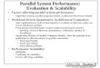 EECC756 - Shaaban #1 lec # 10 Spring2000 4-13-2000 Parallel System Performance: Evaluation & Scalability Factors affecting parallel system performance: