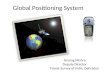 Global Positioning System Anurag Mishra Deputy Director Forest Survey of India, Dehradun