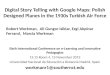 Digital Story Telling with Google Maps: Polish Designed Planes in the 1930s Turkish Air Force Sixth International Conference on e-Learning and Innovative