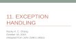 11. EXCEPTION HANDLING Rocky K. C. Chang October 18, 2015 (Adapted from John Zelle’s slides)