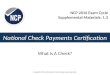 National Check Payments Certification What Is A Check? Copyright© 2015 by the Electronic Check Clearing House Organization NCP 2016 Exam Cycle Supplemental