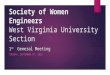 Society of Women Engineers West Virginia University Section 1 st General Meeting TUESDAY, SEPTEMBER 8 TH, 2015