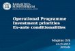 Operational Programme Investment priorities Ex-ante conditionalities Magnus Urb 23.10.2014 Jurmala