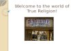 Welcome to the world of True Religion!. What are True Religion Jeans??  True religion jeans are a high end jean that hit the scene in 2000 on the streets