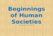 Beginnings of Human Societies Mrs. Rida Lesson 2 Unit 2