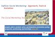 SafiSan Social Marketing: Approach, Tools & Activities The Social Marketing Team 1 people, place, product, price, participation, promotion, policy, programs,