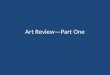 Art Review—Part One. Medieval Art The Renaissance