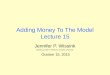 Adding Money To The Model Lecture 15 Jennifer P. Wissink ©2015 Jennifer P. Wissink, all rights reserved. October 15, 2015