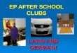 EP AFTER SCHOOL CLUBS LATIN AND GERMAN!. THINK about joining LATIN CLUB and/or German Club!