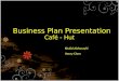 Business Plan Presentation Café - Hut Khalid Alshurayhi Henry Chen