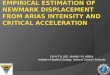 EMPIRICAL ESTIMATION OF NEWMARK DISPLACEMENT FROM ARIAS INTENSITY AND CRITICAL ACCELERATION CHYI-TYI LEE, SHANG-YU HSIEH Institute of Applied Geology,