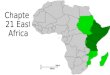 Chapter 21 East Africa. Environmental Characteristics: Tropical and temperate savanna Tropical rainforest Great Rift Valley Very Dry (lower-lying lands