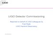 LIGO-G030169-02-W LIGO Detector Commissioning Reported on behalf of LIGO colleagues by Fred Raab, LIGO Hanford Observatory