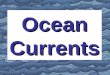 Ocean Currents. 