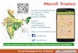 Mandi Trades Farmobi Technologies Pvt Ltd #1, Akhitaan, 3 rd Floor, ITPL Main Road, Bangalore 560037 Contact: Edvin Varghese ceo@Farmobi.in Phone: +91