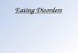 Eating Disorders. What is an eating disorder? Any of a range of psychological disorders characterized by abnormal or disturbed eating habits. Eating disorders