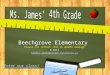 Beechgrove Elementary Please hit refresh icon to update webpage E-mail Sandra.james@kenton.kyschools.us Enter our class!
