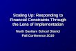 Scaling Up: Responding to Financial Constraints Through the Lens of Implementation North Santiam School District Fall Conference 2010