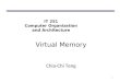 1 IT 251 Computer Organization and Architecture Virtual Memory Chia-Chi Teng