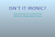 ISN’T IT IRONIC? Everything You Could Ever Want to Know About Irony