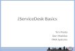 I ServiceDesk Basics Tim Prado Dan Maddux TMA Systems