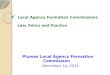 Local Agency Formation Commissions Law, Policy and Practice Plumas Local Agency Formation Commission December 14, 2015