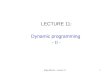 Algorithmics - Lecture 121 LECTURE 11: Dynamic programming - II -