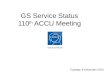 GS Service Status 110 th ACCU Meeting Tuesday, 8 December 2015